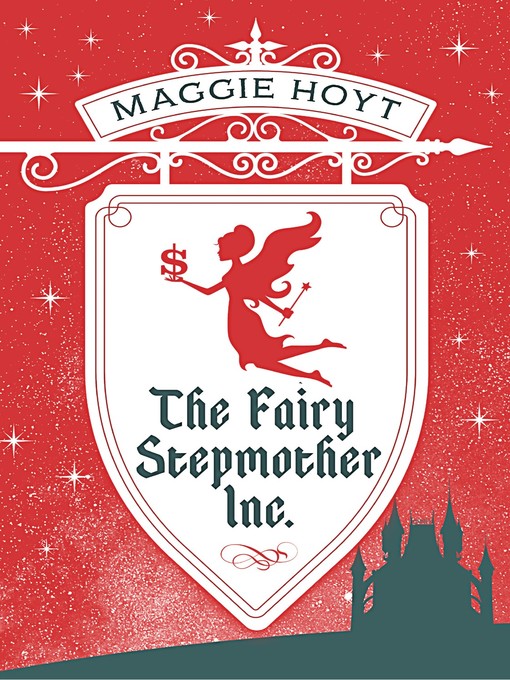 Title details for The Fairy Stepmother Inc. by Maggie Hoyt - Available
